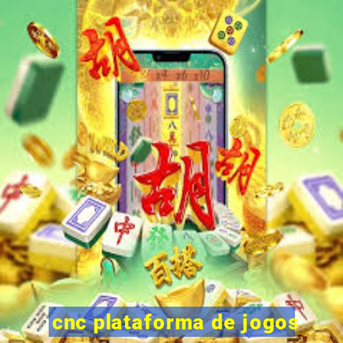 cnc plataforma de jogos